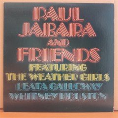 PAUL JABARA AND FRIENDS FEATURING THE WEATHER GIRLS ILIETA GALLOWAY WHITNEY HOUSTON (1983) - LP 2.EL PLAK