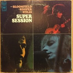 MIKE BLOOMFIELD AL KOOPER STEVE STILLS - SUPER SESSION 1968 2.EL PLAK