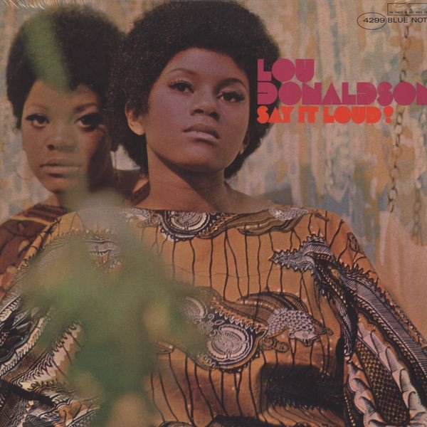 LOU DONALDSON - SAY IT LOUD! (1969) - PLAK SIFIR