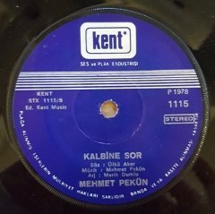 MEHMET PEKÜN ZOR DOSTUM ZOR / KALBİNE SOR 7'' 45 DEVİR KAPAKLI