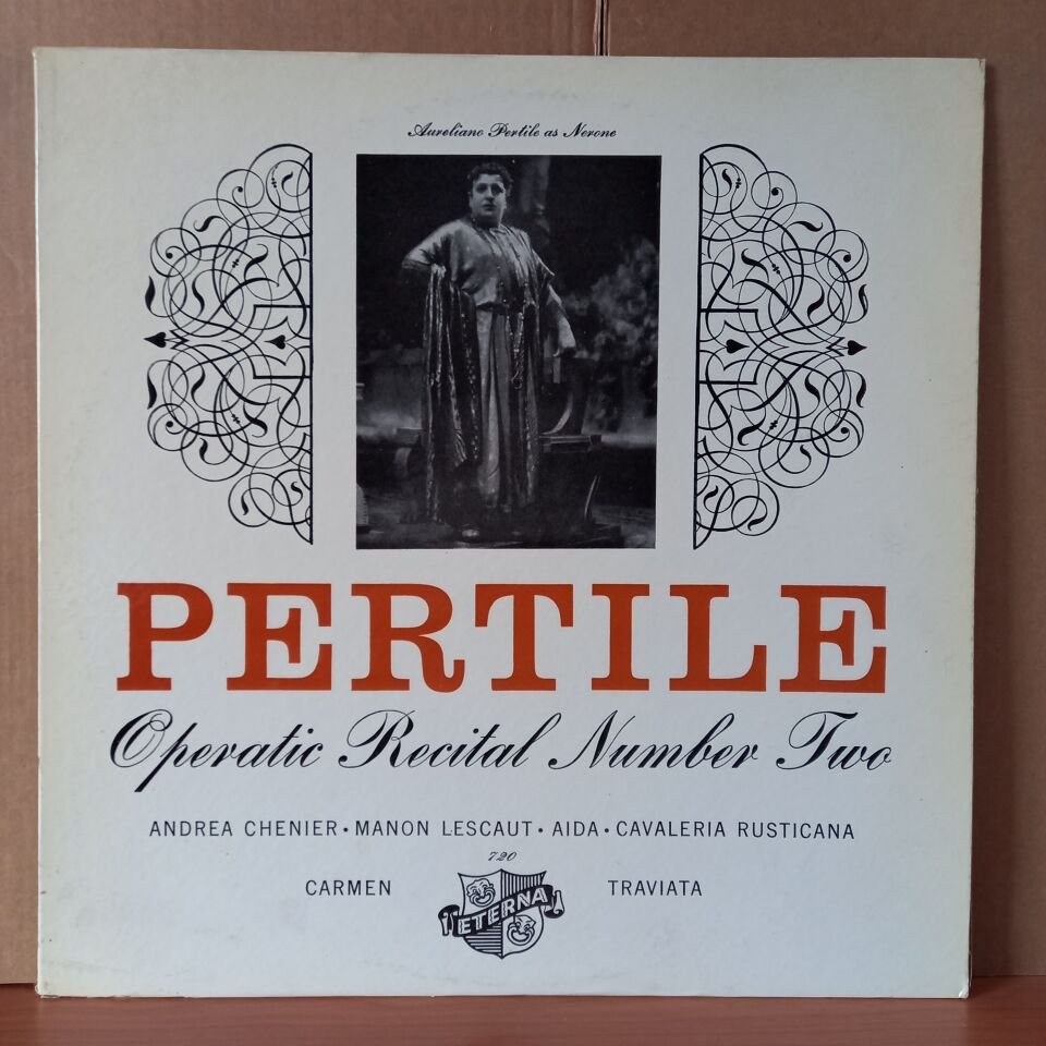 PERTILE – OPERATIC RECITAL NUMBER TWO / ANDREA CHENIER / MANON LESCAUT / AIDA / CAVALERIA RUSTICANA / CARMEN / TRAVIATA - LP 2.EL PLAK