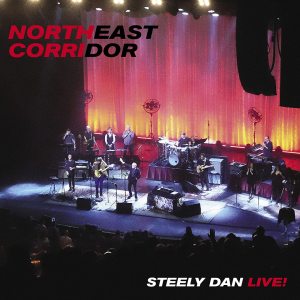 STEELY DAN - NORTHEAST CORRIDOR / LIVE (2021) - 2LP 180GR SIFIR PLAK