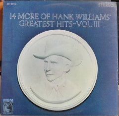 HANK WILLIAMS - 14 MORE OF HANK WILLIAMS' GREATEST HITS - VOL.III - 2.EL PLAK