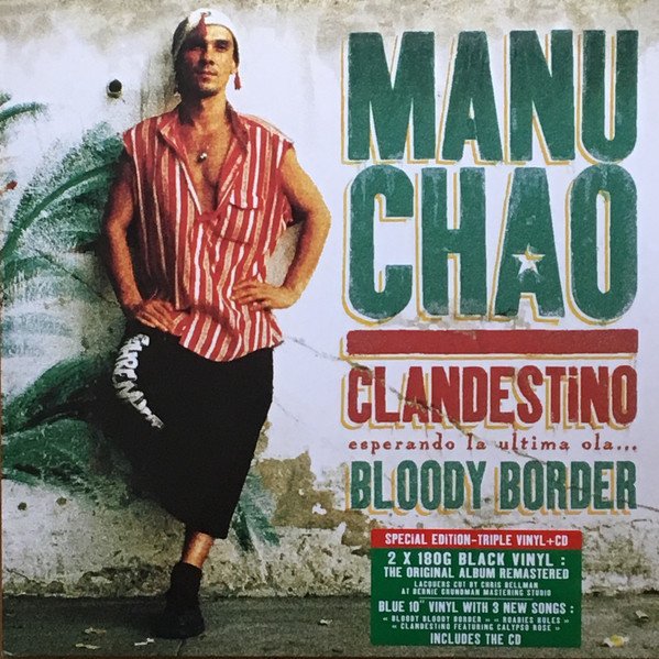 MANU CHAO - CLANDESTINO / BLOODY BORDER - 2LP + 10'' + CD 2019 EDITION SIFIR PLAK