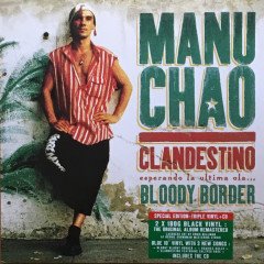 MANU CHAO - CLANDESTINO / BLOODY BORDER - 2LP + 10'' + CD 2019 EDITION SIFIR PLAK