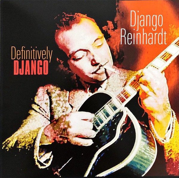 DJANGO REINHARDT - DEFINITIVELY DJANGO (2019) - LP COMPILATION GYPSY JAZZ SIFIR PLAK