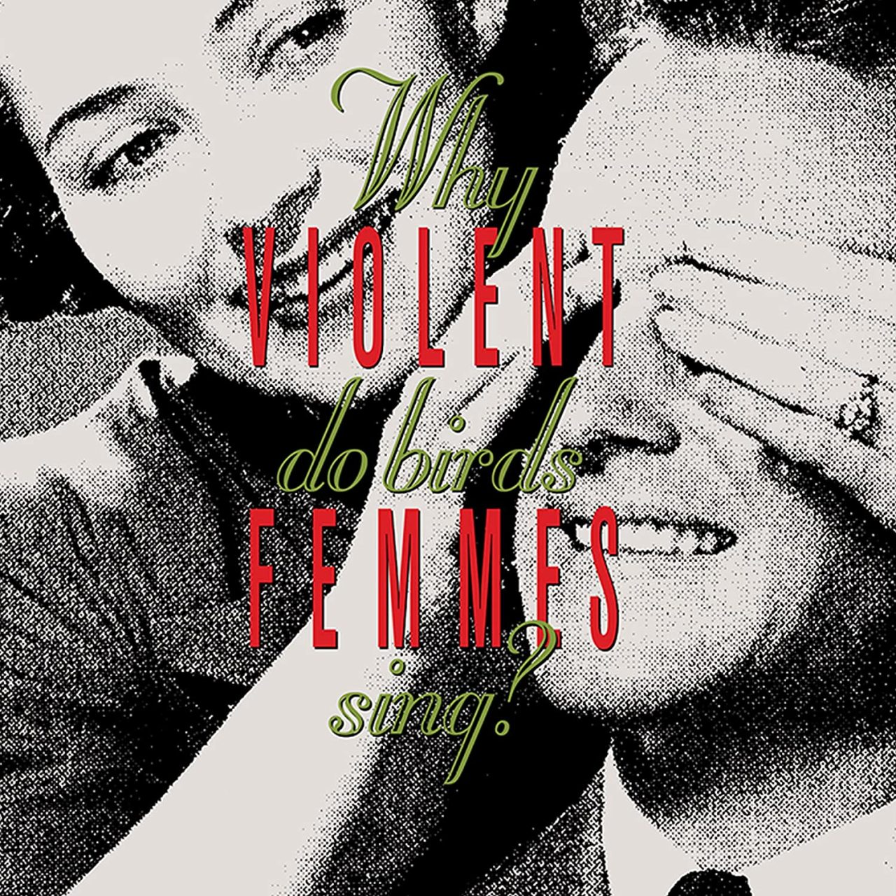 VIOLENT FEMMES - WHY DO BIRDS SINGS (1991) - LP 2021 EDITION SIFIR PLAK