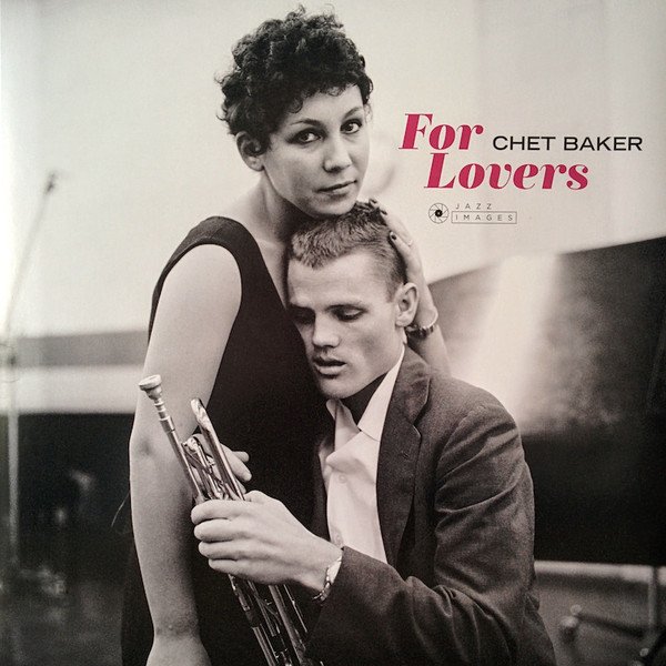 CHET BAKER - FOR LOVERS (2018) - LP COMPILATION 180GR SIFIR PLAK