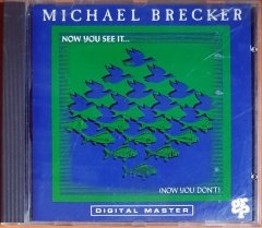 MICHAEL BRECKER - NOW YOU SEE IT...[NOW YOU DON'T] (1992) - CD GRP RECORDS 2.EL