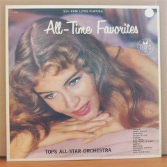 ALL-TIME FAVORITES - TOPS ALL-STAR ORCHESTRA - LP 2.EL PLAK