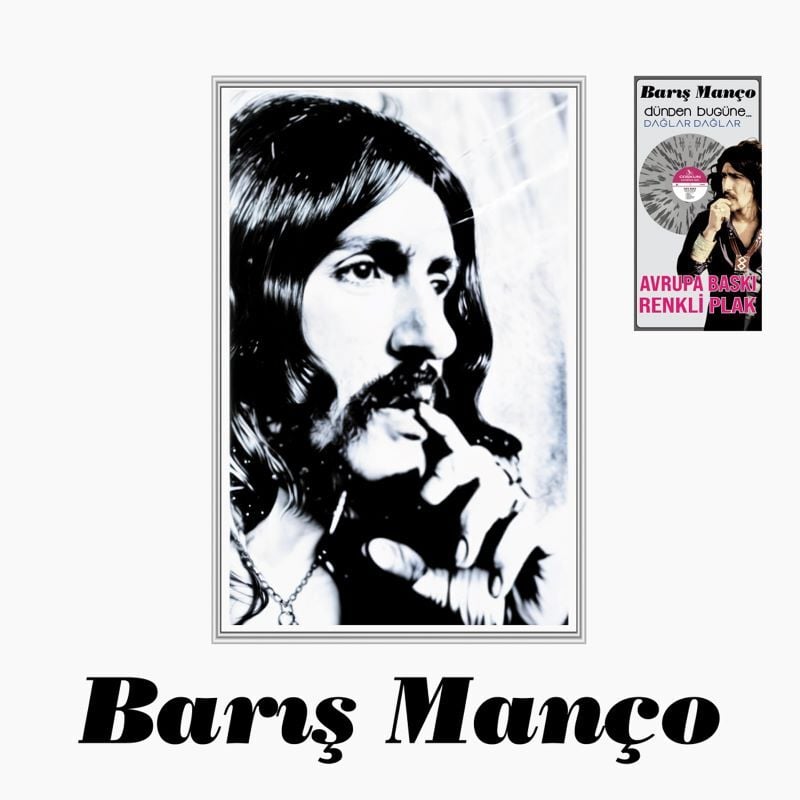 BARIŞ MANÇO - DÜNDEN BUGÜNE - DAĞLAR DAĞLAR , KOL DÜĞMELERİ , İŞTE HENDEK İŞTE DEVE - LP COMPILATION 2026 RENKLİ SPLATTER SIFIR PLAK