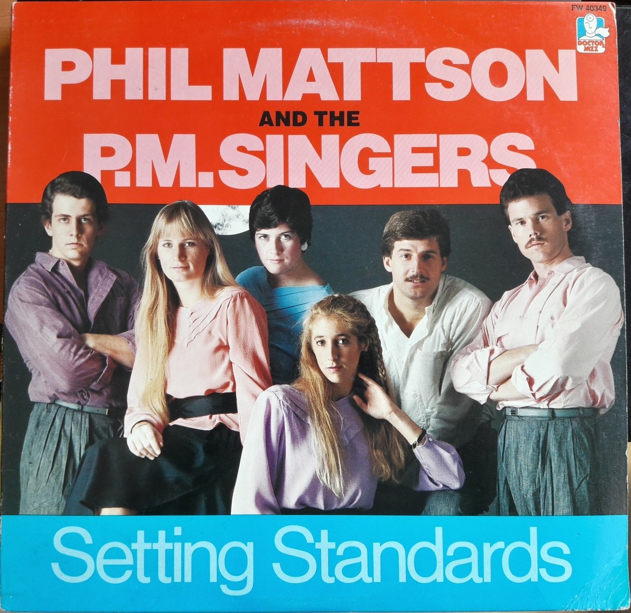 PHIL MATTSON AND THE P.M.SINGERS - SETTING STANDARTS (1985) - 2.EL PLAK