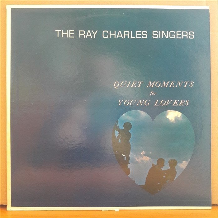 THE RAY CHARLES SINGERS - QUIET MOMENTS FOR YOUNG LOVERS - LP 2.EL PLAK