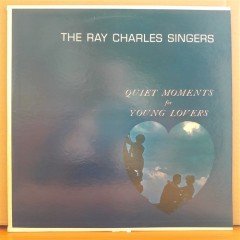 THE RAY CHARLES SINGERS - QUIET MOMENTS FOR YOUNG LOVERS - LP 2.EL PLAK