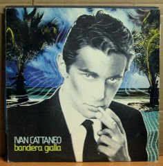 IVAN CATTANEO - BANDIERA GIALLA - LP 2.EL