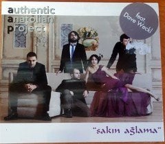 AUTHENTIC ANATOLIAN PROJECT - SAKIN AĞLAMA [FEAT. DAVE WECKL] (2013) CD SIFIR