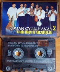 KADİR ÜRÜN VE ARKADAŞLARI - ROMAN OYUN HAVASI-2 (1997) KALİTE KASET 2.EL