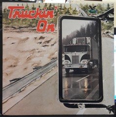TRUCKIN' ON - DEL REEVES, JOHNNY CARVER, RED SOVINE... (1979) - PLAK 2.EL