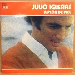 JULIO IGLESIAS - A FLOR DE PIEL (1974) - 2.EL PLAK