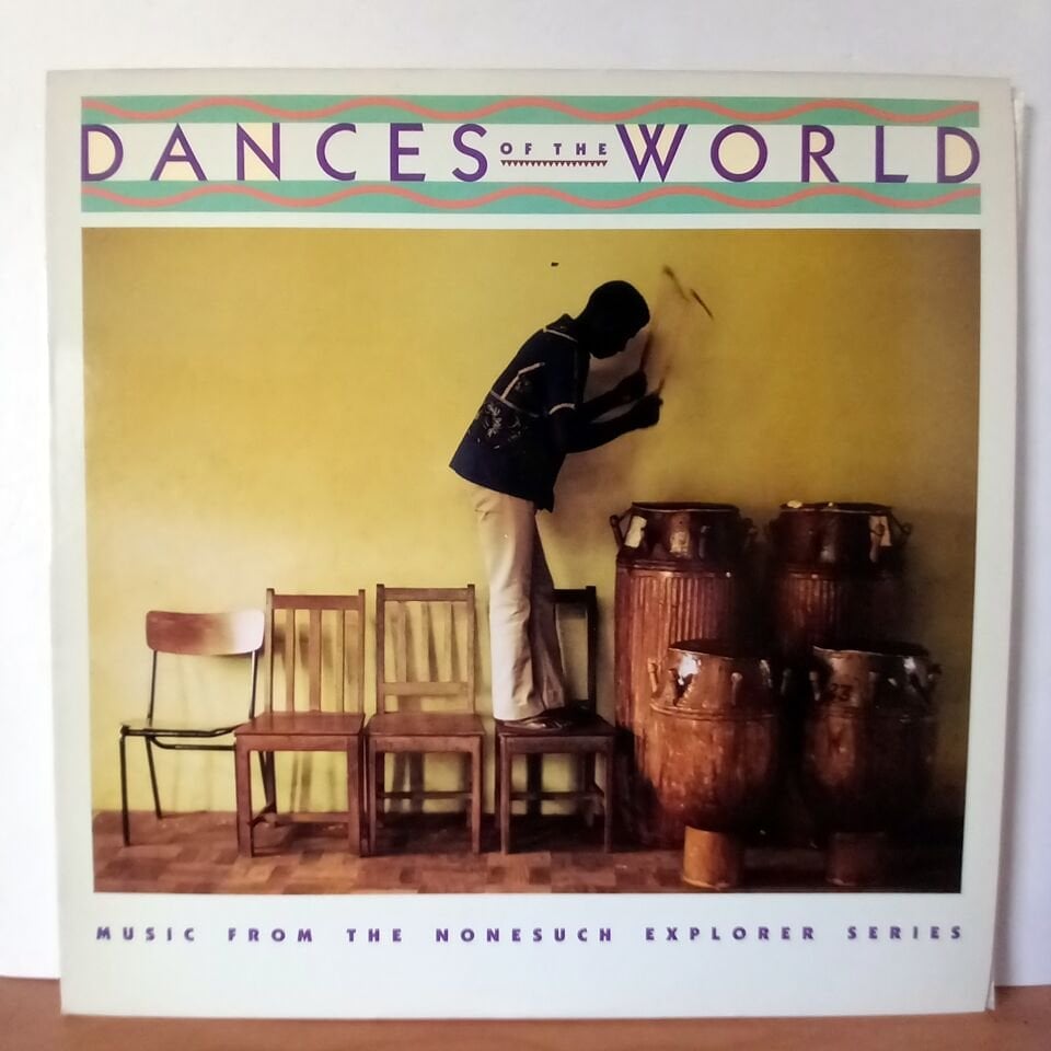 VARIOUS – DANCES OF THE WORLD / MUSIC FROM THE NONESUCH EXPLORER SERIES (1987) - LP 2.EL PLAK