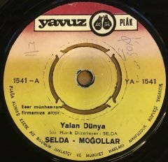 SELDA & MOĞOLLAR - YALAN DÜNYA / KALENİN DİBİNDE 7'' 45 DEVİR