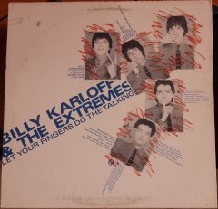 BILLY KARLOFF & THE EXTREMES - LET YOUR FINGERS DO THE TALKING (1981) - PLAK 2.EL