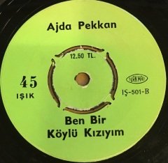 AJDA PEKKAN - TATLI DÜNYA / BEN BİR KÖYLÜ KIZIYIM 7'' 45 DEVİR IŞIK PLAK KORSAN