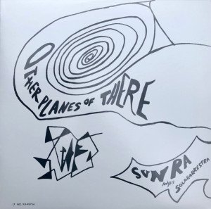SUN RA AND HIS SOLAR ARKESTRA – OTHER PLANES OF THERE (1966) LP SIFIR PLAK