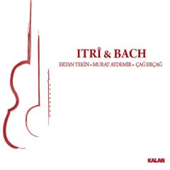 ERTAN TEKİN MURAT AYDEMİR ÇAĞ ERÇAĞ - ITRİ & BACH (2013) - CD KALAN MÜZİK SIFIR