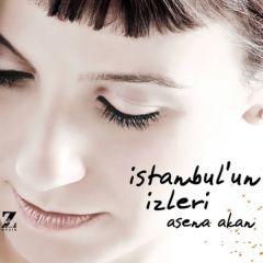 ASENA AKAN - İSTANBUL'UN İZLERİ (2012) - CD SIFIR
