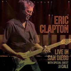 ERIC CLAPTON WITH JJ CALE - LIVE IN SAN DIEGO (2016) 3LP SIFIR