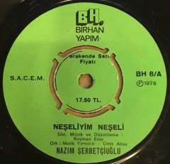 NAZIM ŞERBETÇİOĞLU - NEŞELİYİM NEŞELİ / YARİN HİLAL KAŞINA 7'' 45 DEVİR