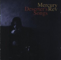 MERCURY REV - DESERTER'S SONGS (1998) - CD 2.EL