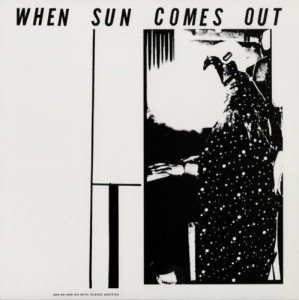 SUN RA & HIS MYTH SCIENCE ARKESTRA – WHEN SUN COMES OUT (1963) LP SIFIR PLAK