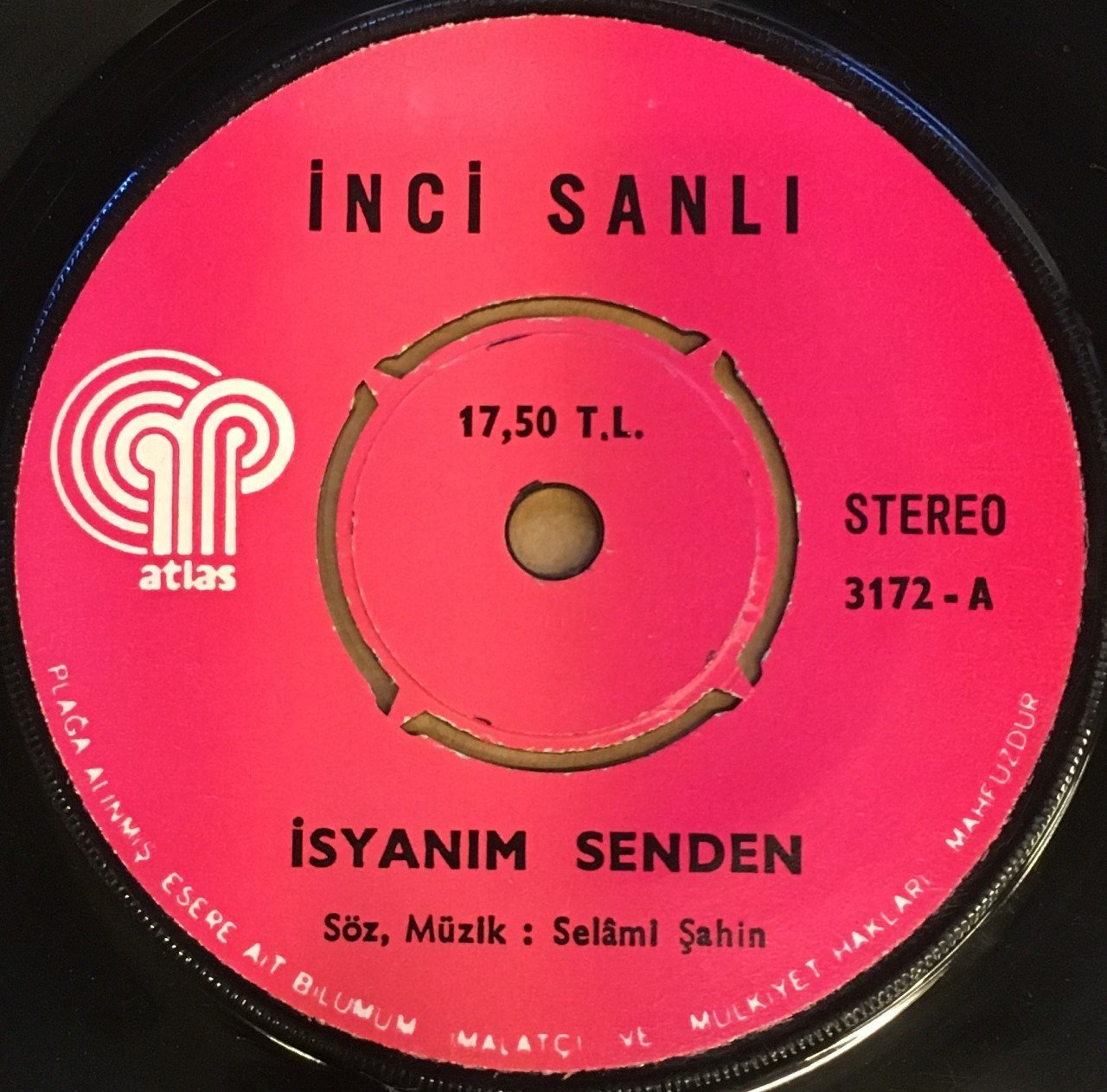 İNCİ SANLI - İSYANIM SENDEN / GEL ARKADAŞ OLALIM 7'' 45 DEVİR SELAMİ ŞAHİN