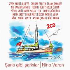 NİNO VARON - ŞARKI GİBİ ŞARKILAR (2018) - çeşitli sanatçılar 2CD SIFIR