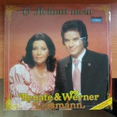 RENATE & WERNER LEISMANN - O HEIMAT MEIN (1985) - DÖNEM BASKISI LP PLAK SIFIR