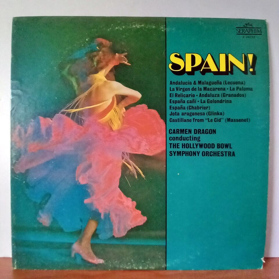 SPAIN! / CARMEN DRAGON, THE HOLLYWOOD BOWL SYMPHONY ORCHESTRA (1978) - LP 2.EL PLAK