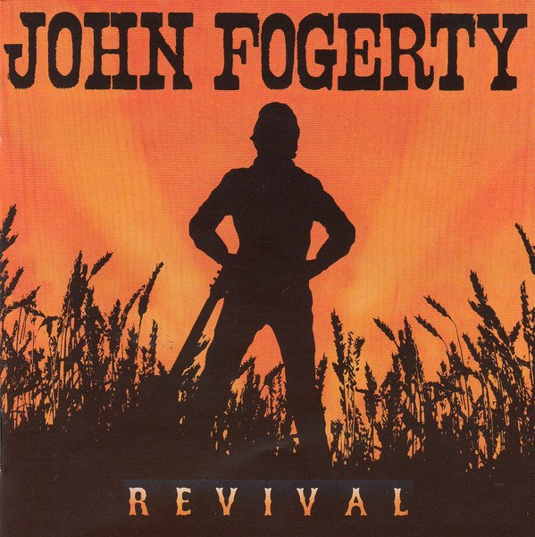 JOHN FOGERTY - REVIVAL (2007) - CD 2.EL