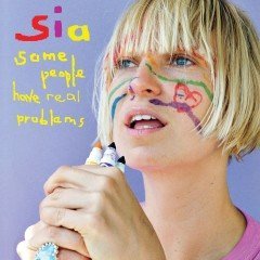 SIA - SOME PEOPLE HAVE REAL PROBLEMS (2008) 2LP 2017 EDT SIFIR