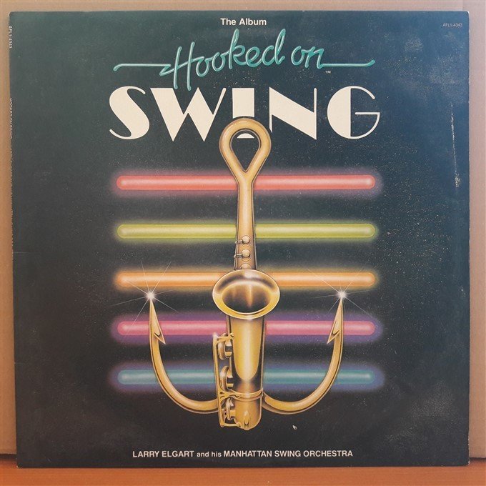 HOOKED ON SWING - LARRY ELGART (1982) - LP 2.EL PLAK