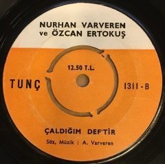 NURHAN VARVEREN VE ÖZCAN ERTOKUŞ - YALLAH TAZYİK / ÇALDIĞIM DEFTİR 7'' 45 DEVİR
