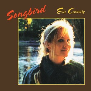 EVA CASSIDY - SONGBIRD (1998) - LP 180GR 2014 EDITION SIFIR PLAK