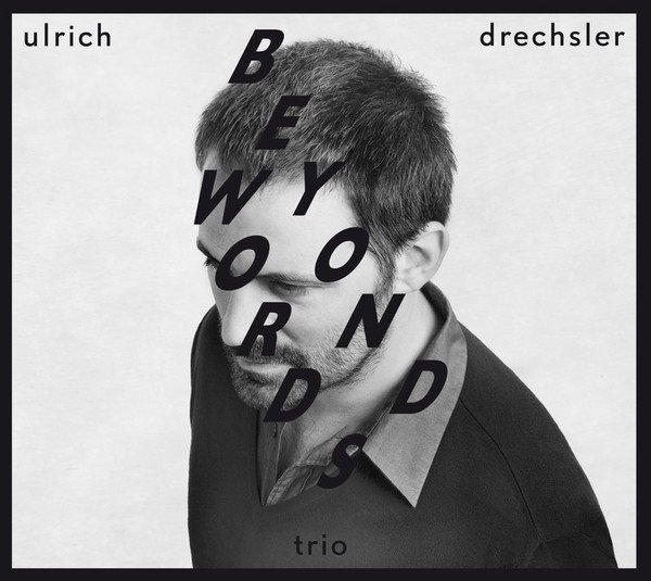 ULRICH DRECHSLER - BEYOND WORDS (2012) - CD BASS CLARINET CONTEMPORARY JAZZ  DIGIPACK 2.EL