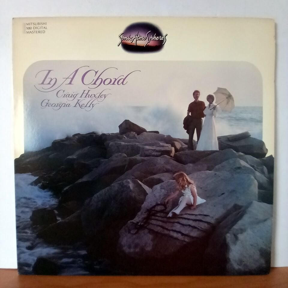 CRAIG HUXLEY, GEORGIA KELLY – IN A CHORD (1984) - LP 2.EL PLAK
