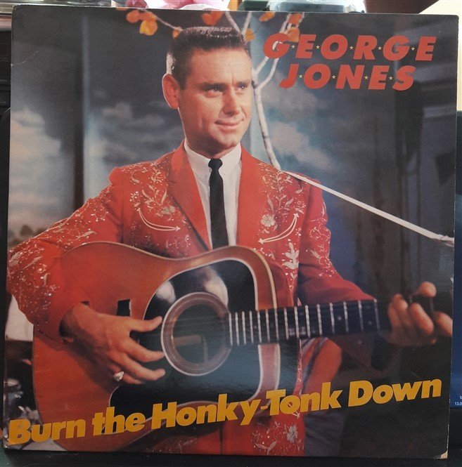 GEORGE JONES - BURN THE HONKY-TONK DOWN (1983) - PLAK 2.EL