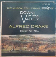 DOWN IN THE VALLEY - ALFRED DRAKE - KURT WEILL - LP 2.EL PLAK
