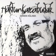 HALDUN KARABUDAK - SANEM AĞLAMA (2014) - CD SIFIR