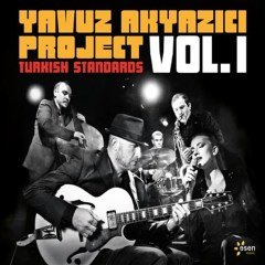 YAVUZ AKYAZICI - TURKISH STANDARDS VOL.1 (2011) - CD SIFIR