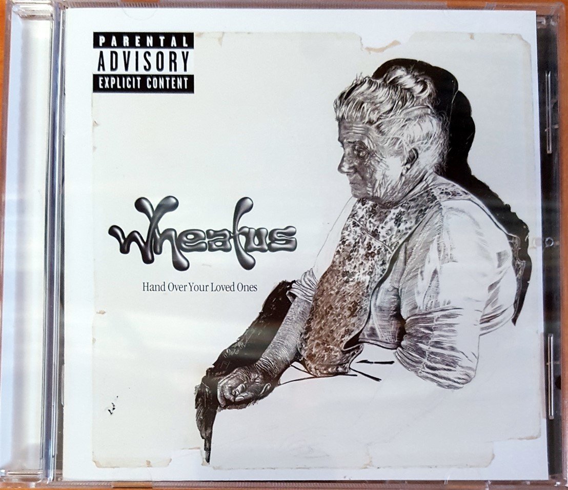 WHEATUS - HAND OVER YOUR LOVED ONES (2003) CD 2.EL